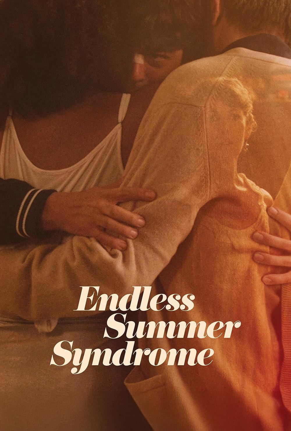 Endless Summer Syndrome